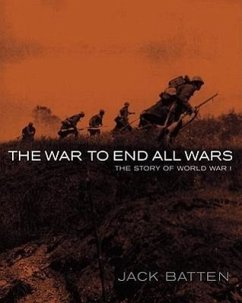 The War to End All Wars - Batten, Jack