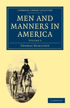 Men and Manners in America: Volume 2 - Hamilton, Thomas Thomas, Hamilton