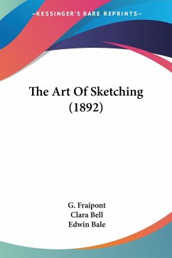 The Art Of Sketching (1892) - Fraipont, G.