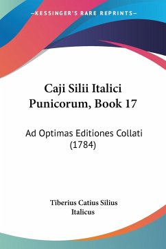 Caji Silii Italici Punicorum, Book 17 - Italicus, Tiberius Catius Silius