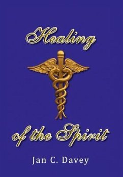 Healing of the Spirit - Davey, Jan C.