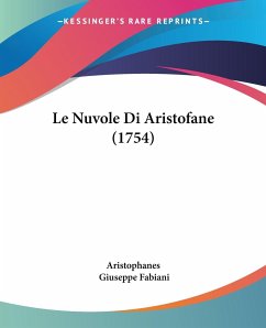 Le Nuvole Di Aristofane (1754) - Aristophanes; Fabiani, Giuseppe