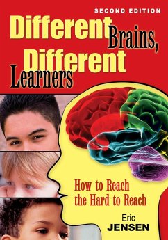 Different Brains, Different Learners - Jensen, Eric