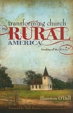 Transforming Church in Rural America: Breaking All the Rurals - O'Dell, Shannon