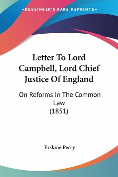 Letter To Lord Campbell, Lord Chief Justice Of England - Perry, Erskine