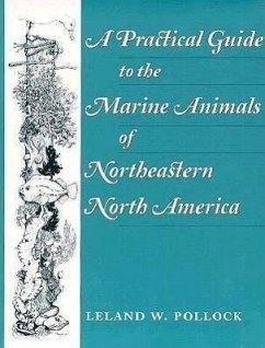 A Practical Guide to the Marine Animals of Northeastern North America - Pollock, Leland