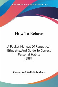 How To Behave - Fowler And Wells Publishers