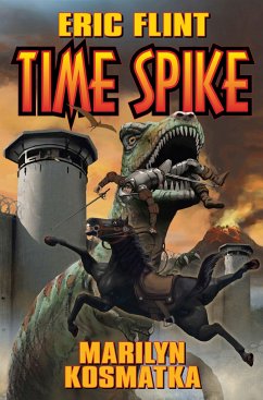 Time Spike - Flint, Eric; Kosmatka, Marilyn