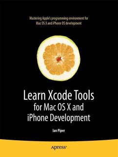 Learn Xcode Tools for Mac OS X and iPhone Development - Piper, Ian