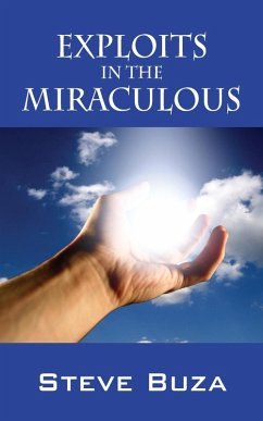 Exploits in the Miraculous - Buza, Steve