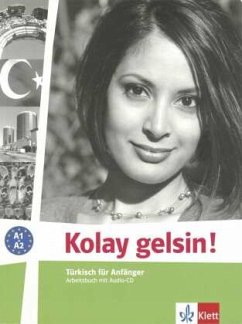 Kolay gelsin! Türkisch für Anfänger - Arbeitsbuch, m. Audio-CD / Kolay gelsin! Türkisch für Anfänger