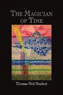 The Magician of Time - Neubert, Thomas Neil
