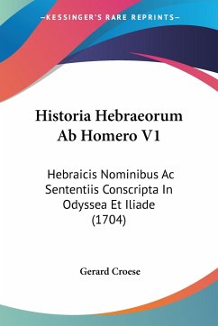 Historia Hebraeorum Ab Homero V1 - Croese, Gerard