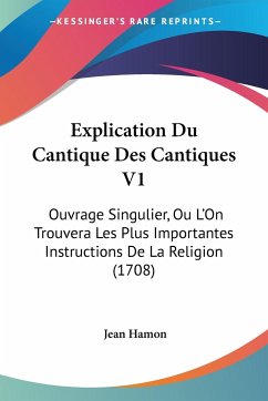 Explication Du Cantique Des Cantiques V1 - Hamon, Jean