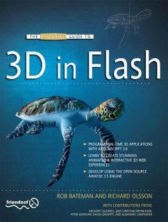 The Essential Guide to 3D in Flash - Olsson, Richard;Bateman, Rob