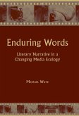 Enduring Words: Literary Narrative in a Changing Media Ecology