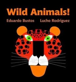 Wild Animals! - Bustos, Eduardo