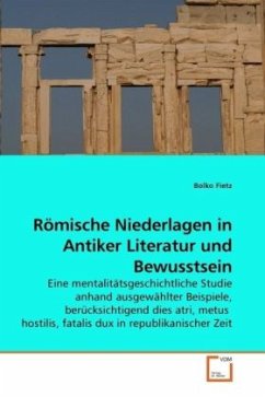 Römische Niederlagen in Antiker Literatur und Bewusstsein - Fietz, Bolko