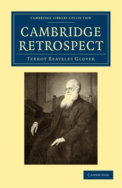 Cambridge Retrospect - Glover, T. R.; Glover, Terrot Reaveley