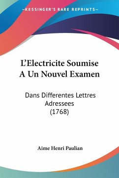 L'Electricite Soumise AUn Nouvel Examen - Paulian, Aime Henri