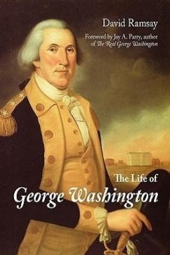 The Life of George Washington - Ramsay, David