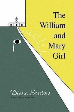 The William and Mary Girl - Strelow, Diana