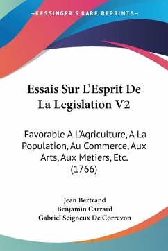 Essais Sur L'Esprit De La Legislation V2 - Bertrand, Jean; Carrard, Benjamin; Correvon, Gabriel Seigneux De