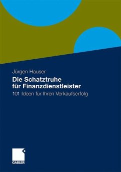 Die Schatztruhe für Finanzdienstleister - Hauser, Jürgen