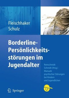 Borderline-Persönlichkeitsstörungen im Jugendalter - Fleischhaker, Christian;Schulz, Eberhard