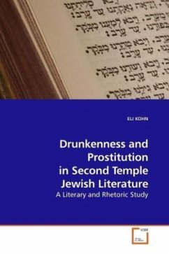 Drunkenness and Prostitution in Second Temple Jewish Literature - KOHN, ELI