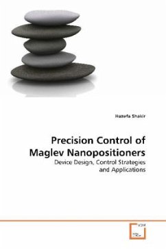 Precision Control of Maglev Nanopositioners - Shakir, Huzefa