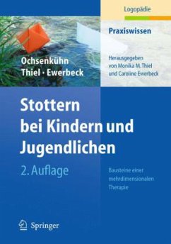 Stottern bei Kindern und Jugendlichen - Ochsenkühn, Claudia;Thiel, Monika M.;Ewerbeck, Caroline