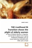 THE Livelihood IN Transition shows the plight of elderly women