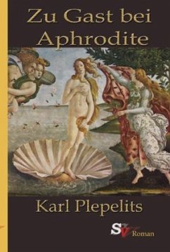 Zu Gast bei Aphrodite - Plepelits, Karl