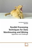 Parallel Processing Techniques for Data Warehousing and Mining