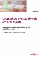 Datenschutz und Multimedia am Arbeitsplatz - Gola, Peter