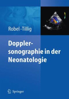 Dopplersonographie in der Neonatologie - Robel-Tillig, Eva