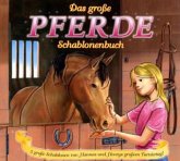 Das große Pferde-Schablonenbuch Das große Pferde-Schablonenbuch