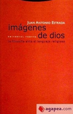 Imágenes de Dios : la filosofía ante el lenguaje religioso - Estrada, Juan Antonio