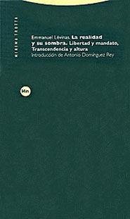 La realidad y su sombra : libertad y mandato, transcendencia y altura - Levinas, Emmanuel