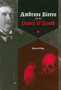 Ambrose Bierce and the Dance of Death - Talley, Sharon