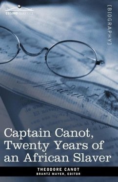 Captain Canot, Twenty Years of an African Slaver - Canot, Theodore