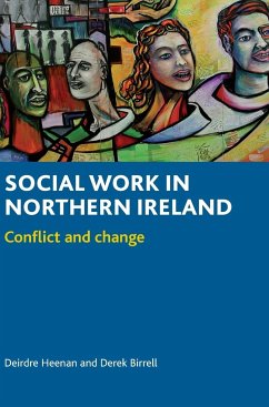 Social Work in Northern Ireland: Conflict and Change - Heenan, Deidre Birrell, Derek Heenan, Deirdre Anne