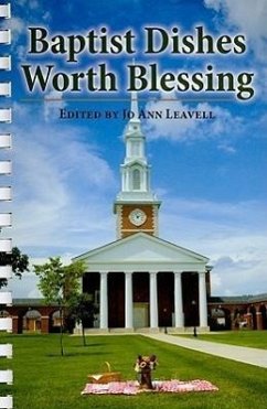 Baptist Dishes Worth Blessing - Kelley Ph. D., Rhonda