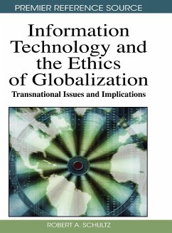Information Technology and the Ethics of Globalization - Schultz, Robert A.