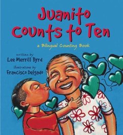 Juanito Counts to Ten/Johnny Cuenta Hasta Diez: A Bilingual Counting Book - Byrd, Lee Merrill