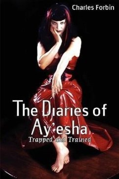 The Diaries of Ay'esha: Trapped and Trained - Forbin, Charles