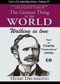 The Greatest Thing in the World: Walking in Love