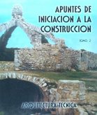 APUNTES DE INICIACIÓN A LA CONSTRUCCIÓN TOMO 2