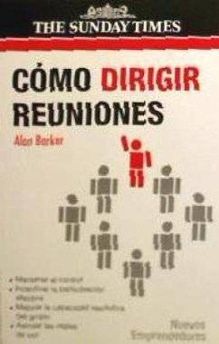 Cómo dirigir reuniones - Barker, Alan